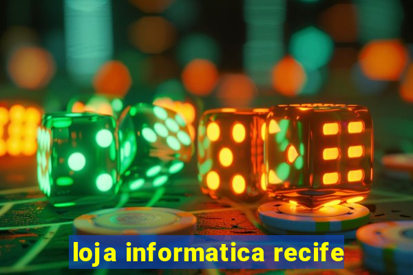 loja informatica recife